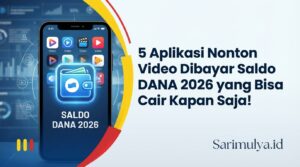 5 Aplikasi Nonton Video Dibayar Saldo DANA 2026 yang Bisa Cair Kapan Saja!