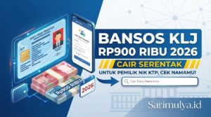 Bansos KLJ Rp900 Ribu 2026 Cair Serentak untuk Pemilik NIK KTP, Cek Namamu!