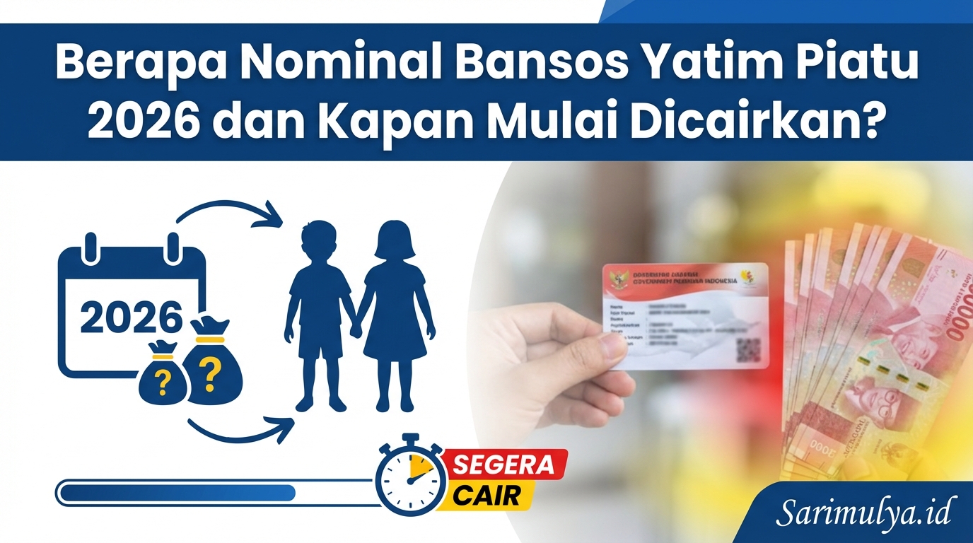 Berapa Nominal Bansos Yatim Piatu 2026 dan Kapan Mulai Dicairkan?