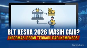 BLT Kesra 2026 Masih Cair? Ini Informasi Resmi Terbaru dari Kemensos!