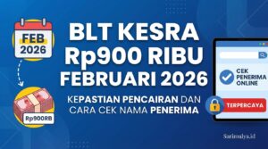 BLT Kesra Rp900 Ribu Februari 2026, Kepastian Pencairan dan Cara Cek Nama Penerima