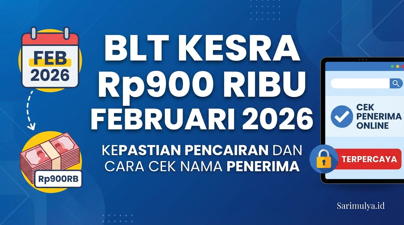 BLT Kesra Rp900 Ribu Februari 2026, Kepastian Pencairan dan Cara Cek Nama Penerima