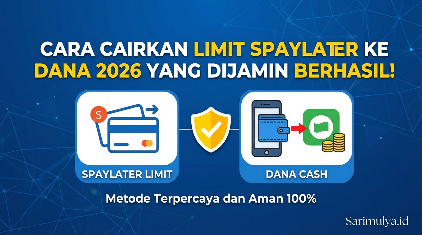 Cara Cairkan Limit SpayLater ke DANA 2026 yang Dijamin Berhasil!