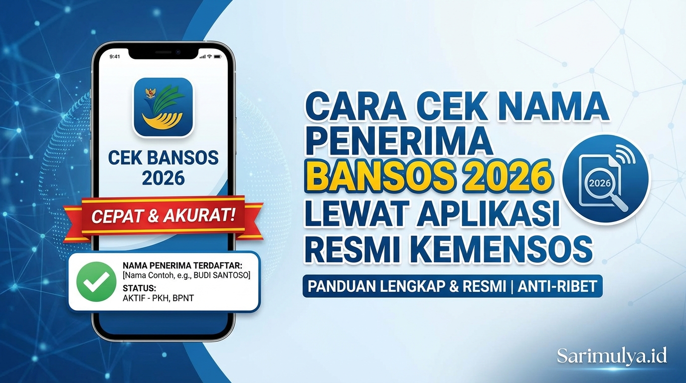Cara Cek Nama Penerima Bansos 2026 Lewat Aplikasi Resmi Kemensos, Cepat dan Akurat!