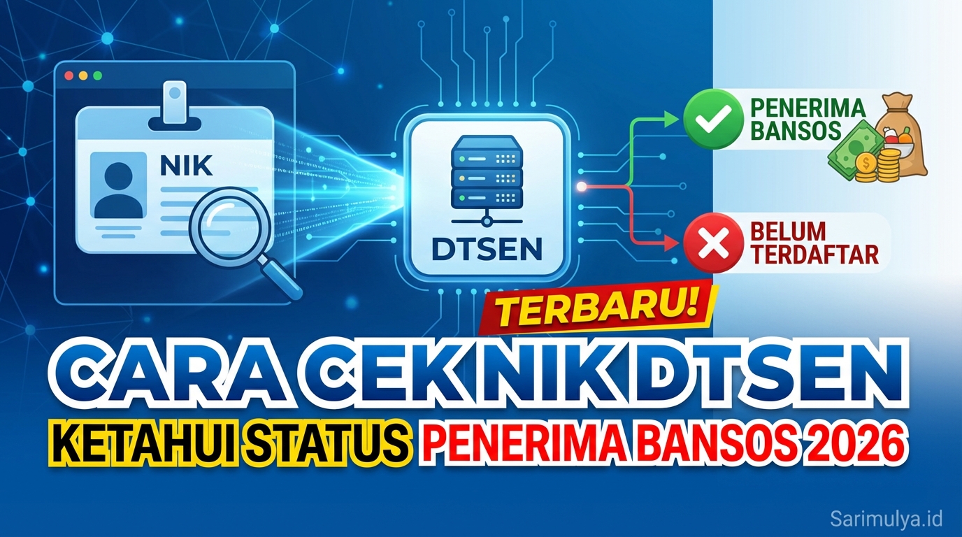 Cara Cek NIK di DTSEN dan Ketahui Status Penerima Bansos 2026 Terbaru!