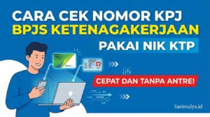 Cara Cek Nomor KPJ BPJS Ketenagakerjaan Pakai NIK KTP, Cepat dan Tanpa Antre!