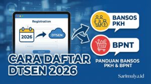 Cara Daftar DTSEN 2026 agar Bisa Dapat Bansos PKH dan BPNT, Ini Panduannya!