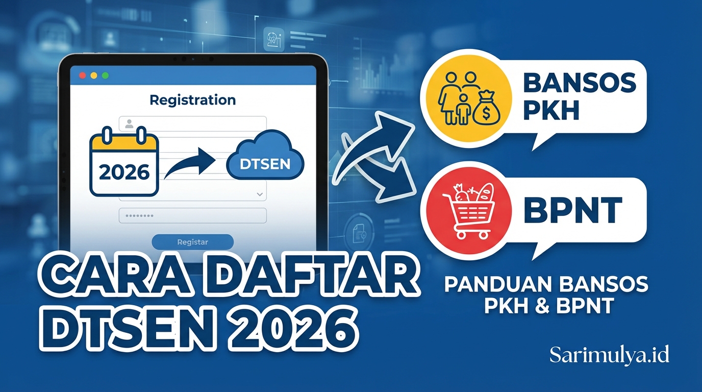 Cara Daftar DTSEN 2026 agar Bisa Dapat Bansos PKH dan BPNT, Ini Panduannya!