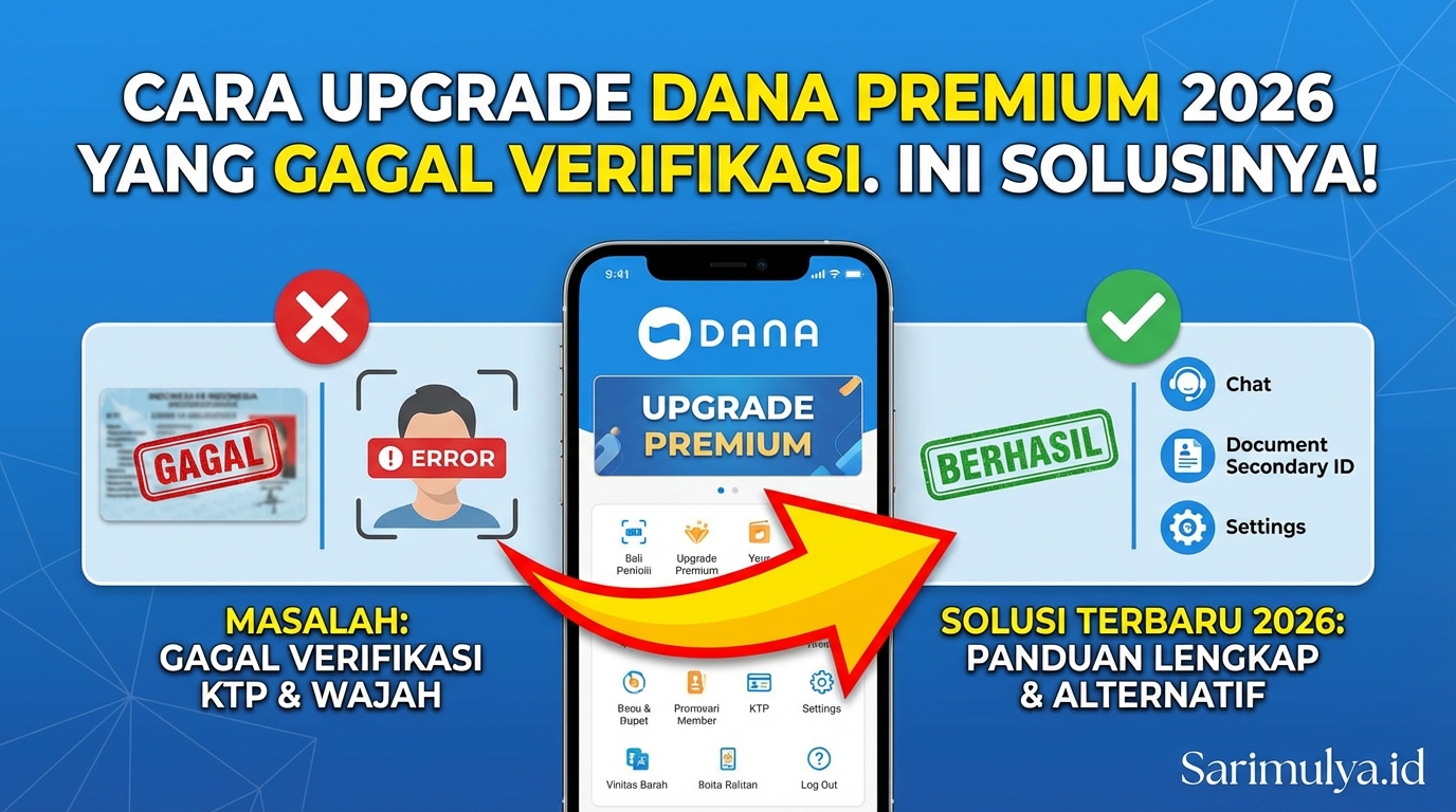 Cara Upgrade DANA Premium 2026 yang Gagal Verifikasi KTP dan Wajah, Ini Solusinya!