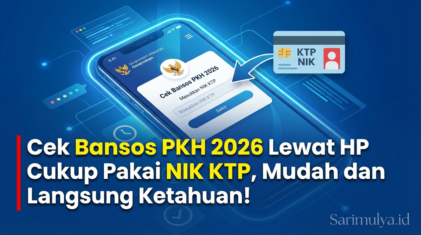Cek Bansos PKH 2026 Lewat HP Cukup Pakai NIK KTP, Mudah dan Langsung Ketahuan!