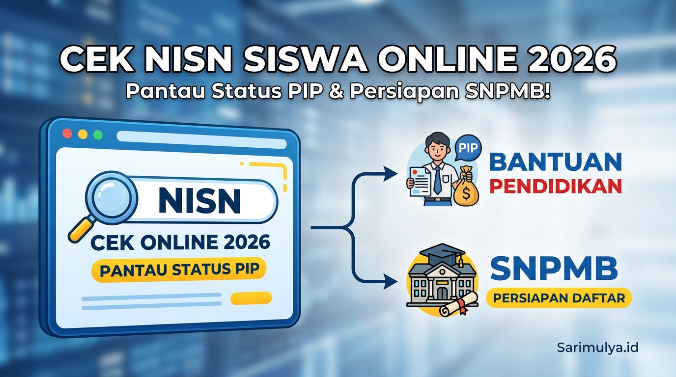 Cek NISN Siswa Online 2026 untuk Pantau Status PIP dan Persiapan Daftar SNPMB!