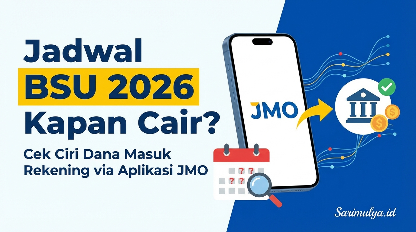 Jadwal BSU 2026 Kapan Cair? Cek Ciri Dana Masuk Rekening via Aplikasi JMO