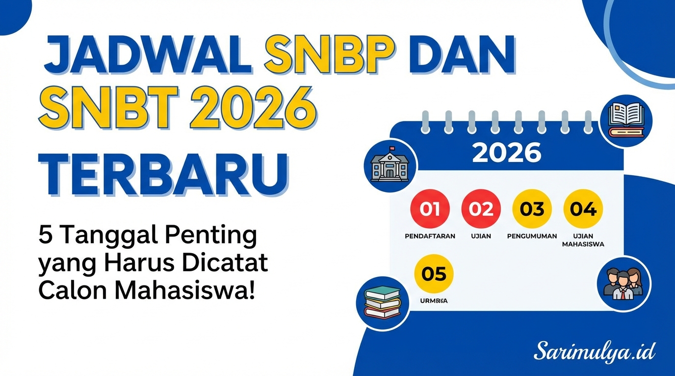 Jadwal SNBP dan SNBT 2026 Terbaru, 5 Tanggal Penting yang Harus Dicatat Calon Mahasiswa!
