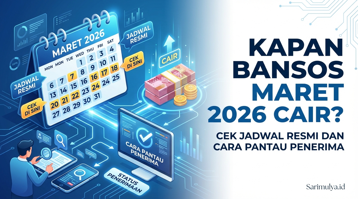 Kapan Bansos Maret 2026 Cair? Cek Jadwal Resmi dan Cara Pantau Penerima