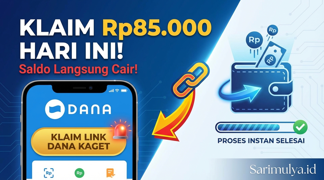 Klaim Link DANA Kaget Rp85.000 Hari Ini dan Saldo Langsung Cair ke Aplikasi!