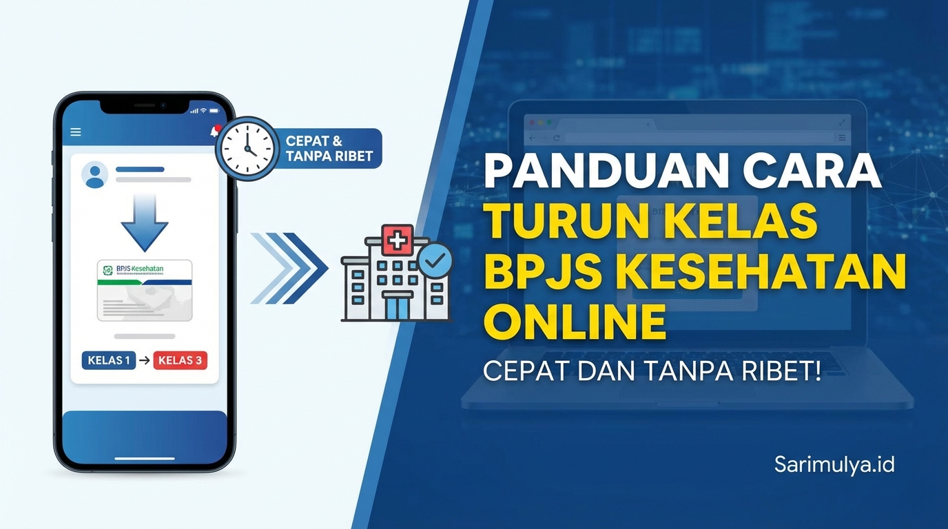 Panduan Cara Turun Kelas BPJS Kesehatan Secara Online Cepat dan Tanpa Ribet!