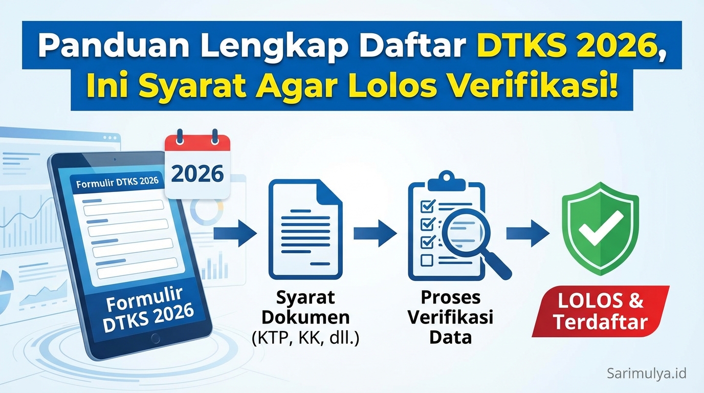 Panduan Lengkap Daftar DTKS 2026, Ini Syarat Agar Lolos Verifikasi!