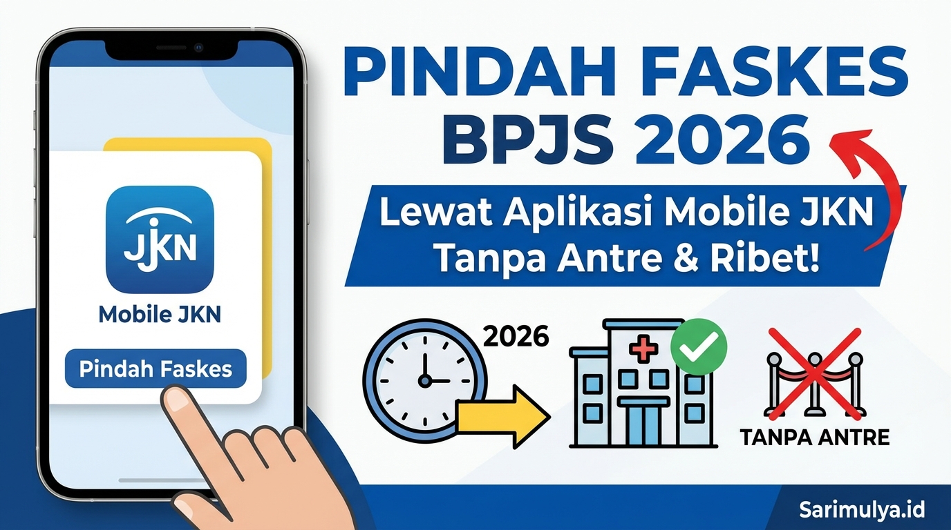 Pindah Faskes BPJS 2026 Lewat Aplikasi Mobile JKN Tanpa Antre dan Tanpa Ribet!