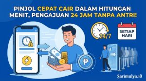 Pinjol Cepat Cair dalam Hitungan Menit, Pengajuan 24 Jam Tanpa Antri!