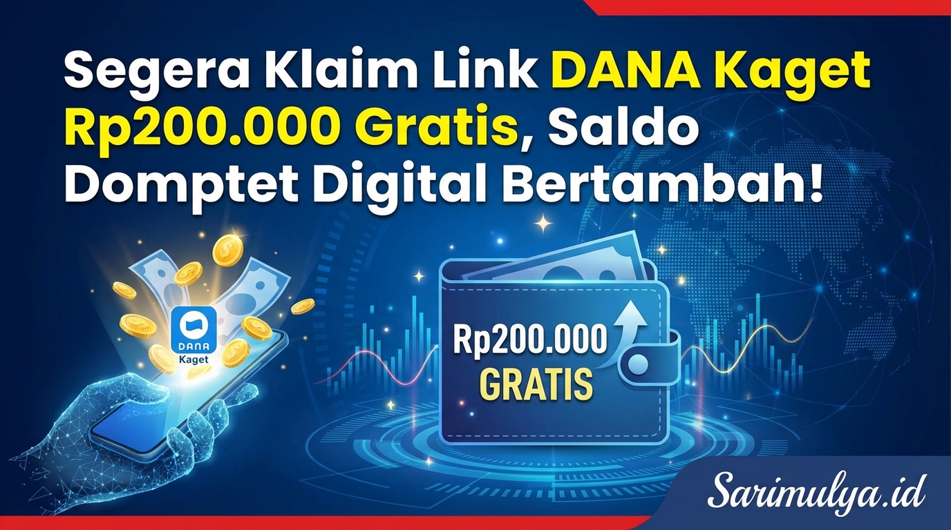 Segera Klaim Link DANA Kaget Rp200.000 Gratis, Saldo Dompet Digital Bertambah!