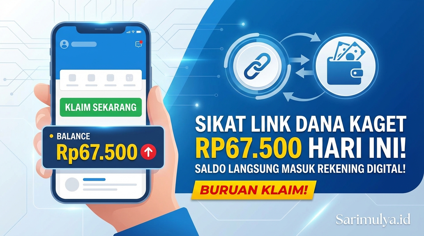 Sikat Link DANA Kaget Rp67.500 Hari Ini, Saldo Langsung Masuk Rekening Digital!