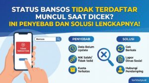 Status Bansos Tidak Terdaftar Muncul Saat Dicek? Ini Penyebab dan Solusi Lengkapnya!