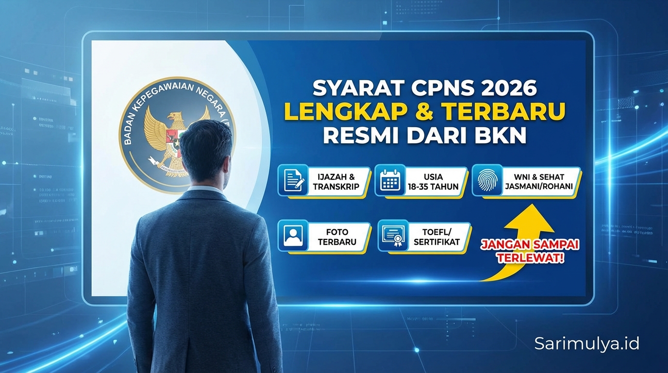 Syarat CPNS 2026 Lengkap dan Terbaru Resmi dari BKN, Jangan Sampai Terlewat!