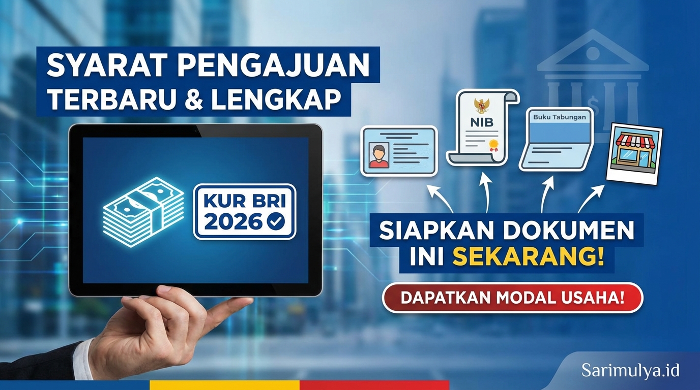 Syarat Pengajuan KUR BRI 2026 Terbaru dan Lengkap, Siapkan Dokumen Ini Sekarang!