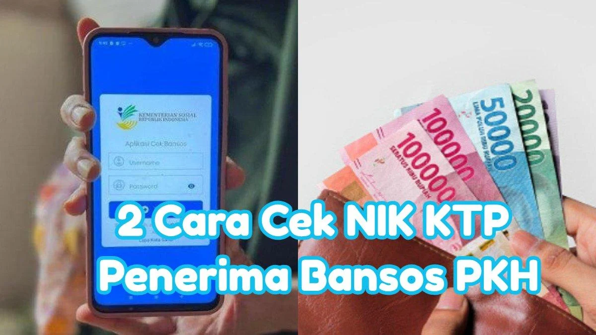 Cara Cek Bansos PKH NIK KTP Online, Jadwal Terbaru 2026