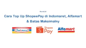 Cara Top Up ShopeePay di Indomaret dan Alfamart 2026