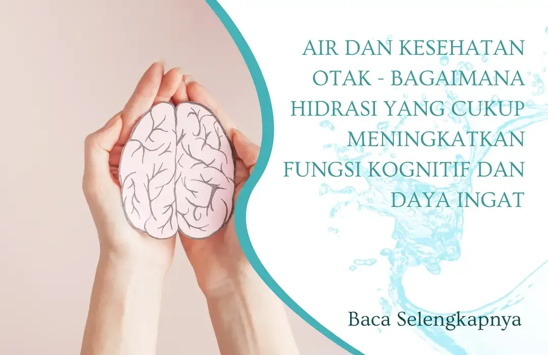 Kinerja Kognitif dan Air: Optimasi Otak Melalui Hidrasi Maksimal