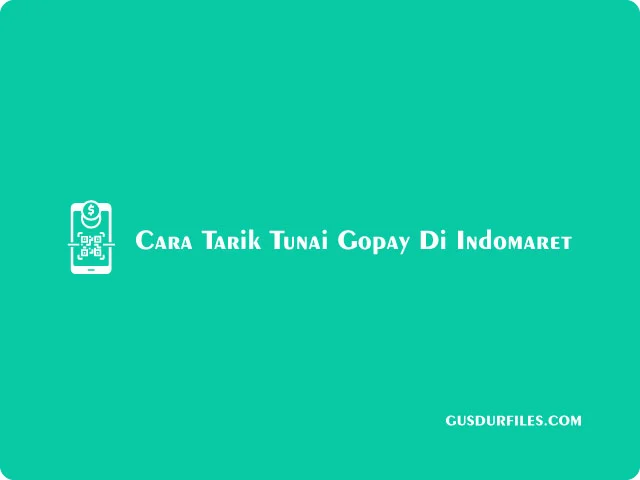 Tarik tunai GoPay di Indomaret Terbaru 2026