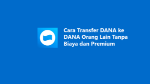 Transfer Dana ke DANA dan Tren Digitalisasi Keuangan 2026